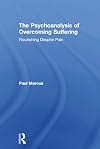 The Psychoanalysis of Overcoming Suffering: Flourishing Despite Pain