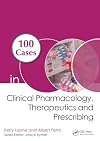 100 Cases in Clinical Pharmacology, Therapeutics and Prescribing