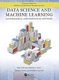 Data Science And Machine Learning Mathematical And Statistical Methods Chapman Hallcrc Machine Learning Pattern Recognition