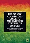 The School Counselor’s Guide to Multi-Tiered Systems of Support