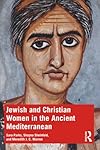 Jewish and Christian Women in the Ancient Mediterranean