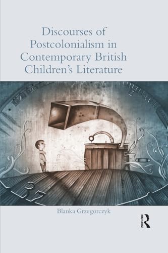 Cover of Discourses of Postcolonialism in Contemporary British Children's Literature
