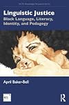 Linguistic Justice (NCTE-Routledge Research Series)