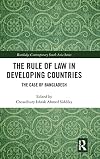 The Rule of Law in Developing Countries: The Case of Bangladesh (Routledge Contemporary South Asia Series)