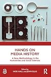 Hands on Media History: A new methodology in the humanities and social sciences