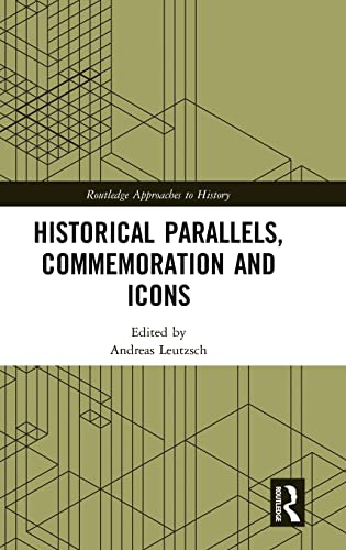 Historical Parallels, Commemoration and Icons (By: Andreas Leutzsch) cover