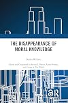 The Disappearance of Moral Knowledge