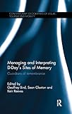 Managing And Interpreting Ddays Sites Of Memory