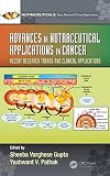 Advances in Nutraceutical Applications in Cancer: Recent Research Trends and Clinical Applications (Nutraceuticals)