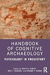 Handbook of Cognitive Archaeology: Psychology in Prehistory