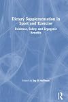 Dietary Supplementation in Sport and Exercise: Evidence, Safety and Ergogenic Benefits
