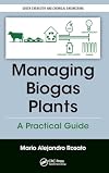 Managing biogas plants : a practical guide
