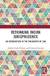 Rethinking Indian Jurisprudence: An Introduction to the Philosophy of Law