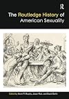 The Routledge History of American Sexuality (Routledge Histories)