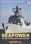 Seapower: A Guide for the Twenty-First Century. 4th edition