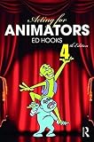 Acting For Animators 4th Edition