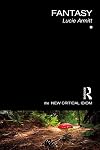 Fantasy (The New Critical Idiom)