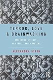 Terror Love And Brainwashing Attachment In Cults And Totalitarian Systems