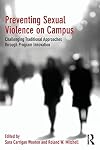 Preventing Sexual Violence on Campus: Challenging Traditional Approaches through Program Innovation
