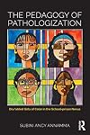 The Pedagogy of Pathologization: Dis/abled Girls of Color in the School-prison Nexus