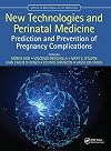 New technologies and perinatal medicine : prediction and prevention of pregnancy complications