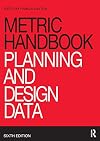 Metric Handbook: Planning and Design Data