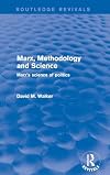 Marx, Methodology and Science: Marx's Science of Politics (Routledge Revivals)