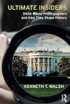 Ultimate insiders : White House photographers and how they shape history