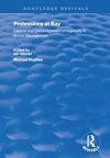 Professions at Bay: Control and encouragement of ingenuity in British Management (Routledge Revivals)