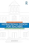 Instructional Design for Teachers: Improving Classroom Practice