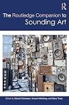 The Routledge companion to sounding art
