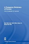 A Frequency Dictionary of Korean: Core Vocabulary for Learners (Routledge Frequency Dictionaries)