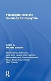Philosophy and the Sciences for Everyone