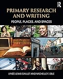 Primary Research And Writing People Places And Spaces