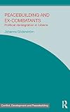 Peacebuilding and ex-combatants : political reintegration in Liberia