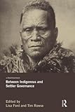 Between Indigenous And Settler Governance