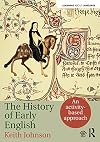 The History of Early English: An activity-based approach (Learning about Language)