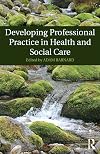 Developing professional practice in health and social care