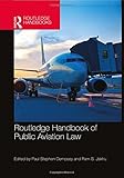 Routledge Handbook Of Public Aviation Law