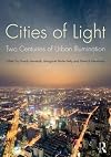 Cities of Light: Two Centuries of Urban Illumination