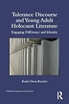 Tolerance Discourse and Young Adult Holocaust Literature: Engaging Difference and Identity