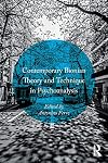 Contemporary Bionian Theory and Technique in Psychoanalysis