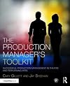 The Production Manager's Toolkit: Successful Production Management in Theatre and Performing Arts (The Focal Press Toolkit Series)