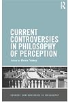 Current Controversies in Philosophy of Perception