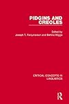 Pidgins and Creoles : critical concepts in linguistics