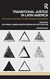 Transitional justice in Latin America : The uneven road from impunity towards accountability