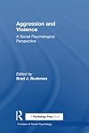 Aggression and Violence: A Social Psychological Perspective