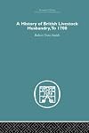 A history of British livestock husbandry, to 1700