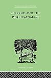 Surprise And The Psycho-Analyst: On the Conjecture and Comprehension of Unconscious Processes