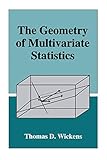 The Geometry Of Multivariate Statistics